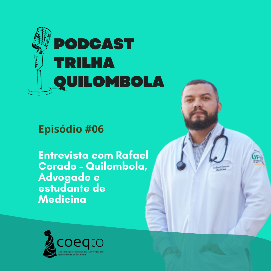 Está no ar o sexto episódio do Podcast Trilha Quilombola 